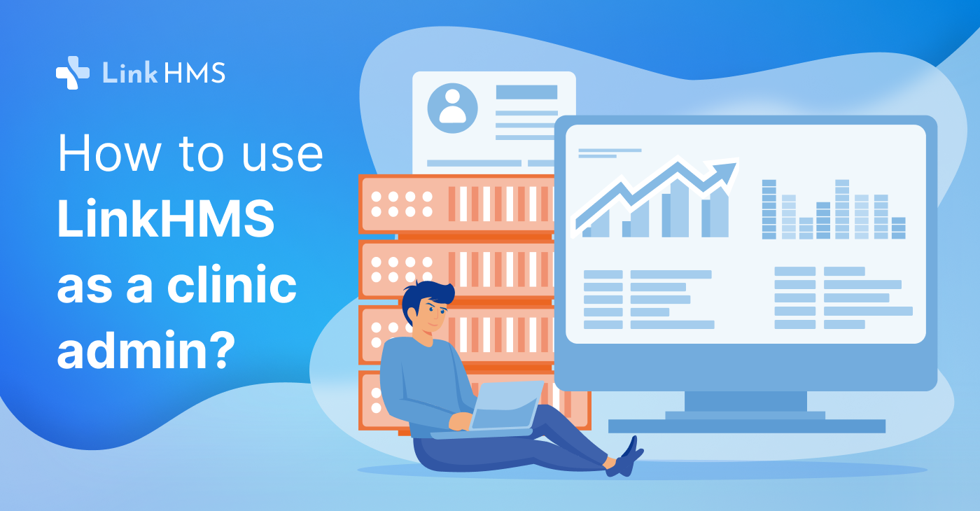 how to use LinkHMS as a clinic admin - blog cover