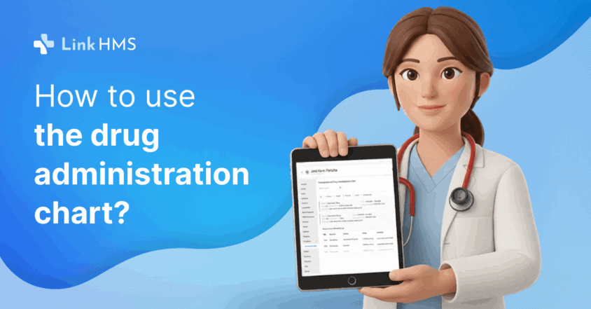 How to use the drug administration chart