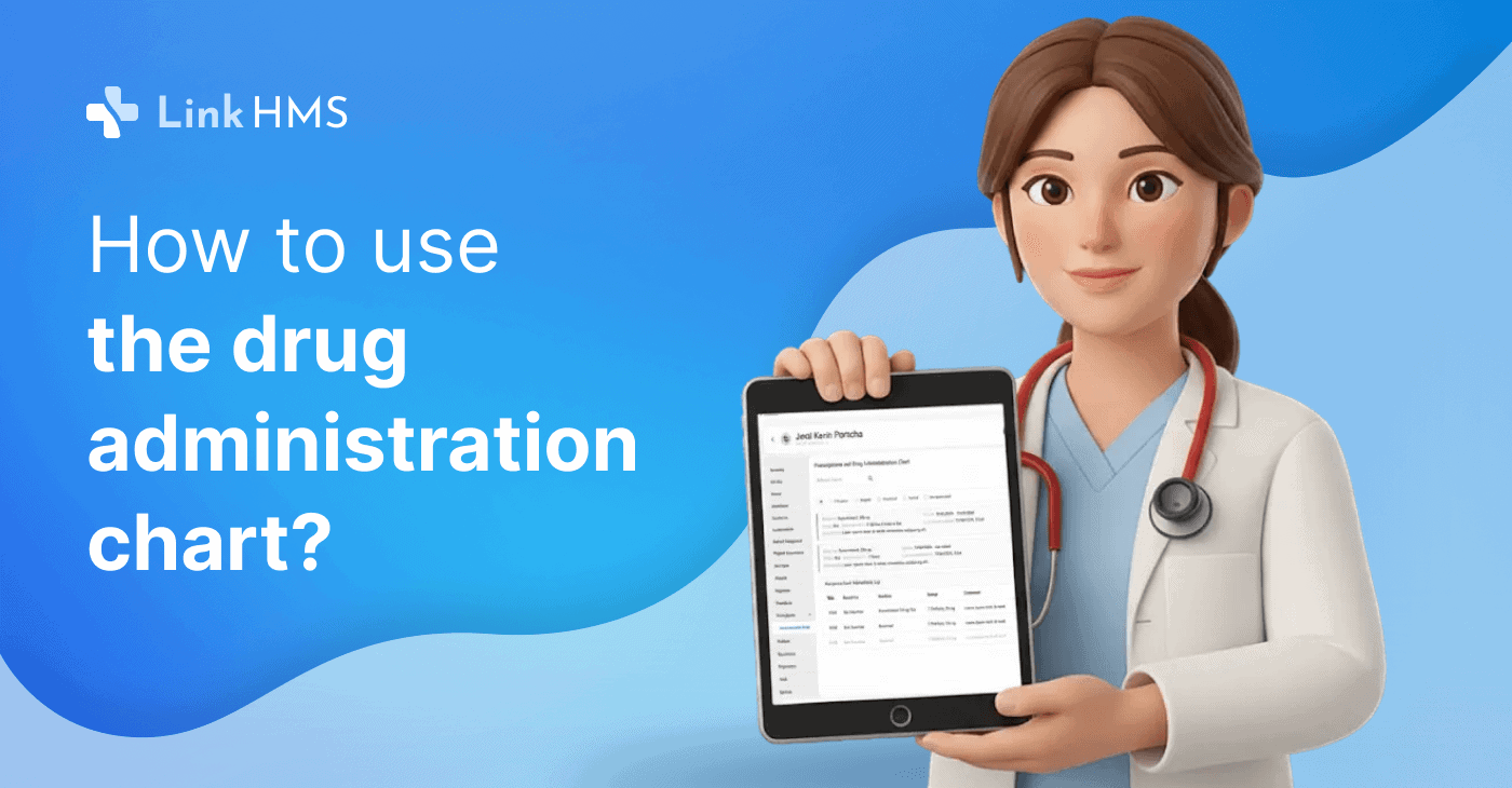How to use the drug administration chart