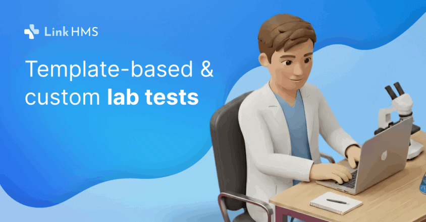 Template-based & custom lab tests