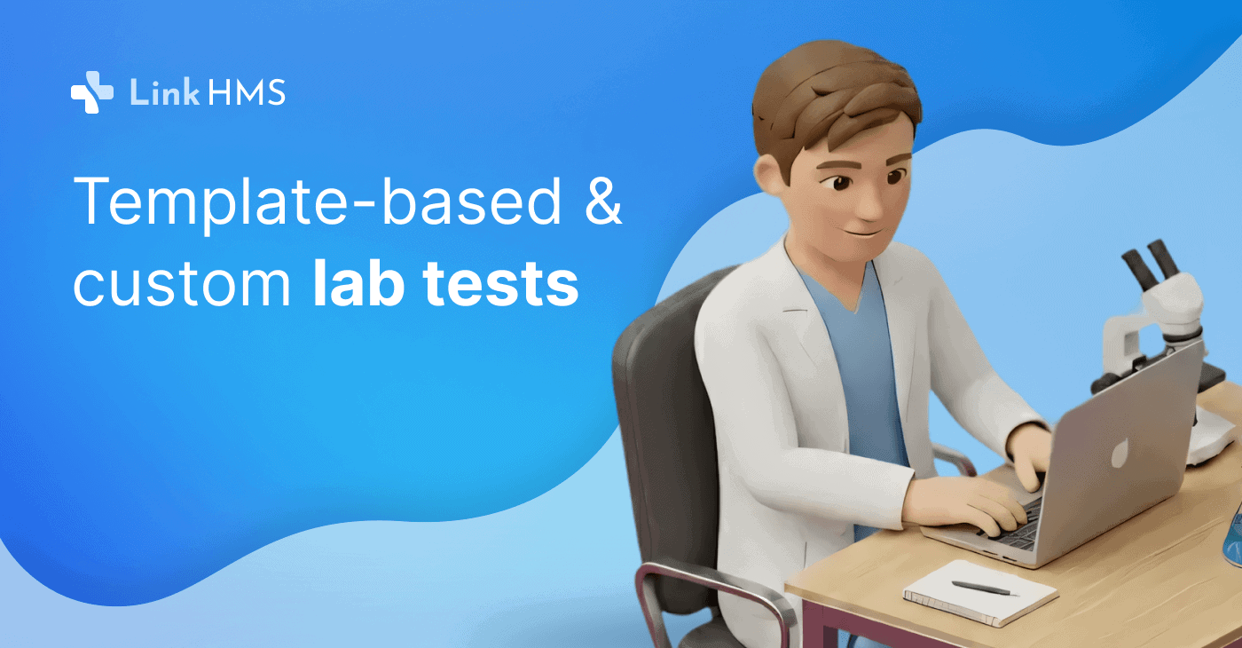 Template-based & custom lab tests